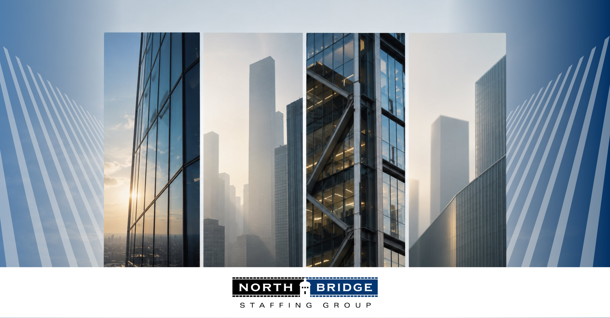 Four vertical panels show glass skyscrapers and a hazy city skyline at sunrise. North Bridge Staffing Group logo.
